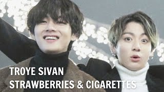 (+FMV) Troye Sivan - Strawberries & Cigarettes Türkçe Çeviri