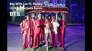 BTS  -  Boy With Luv Ft.  Halsey (DJ King Tanaka Bachata Remix)