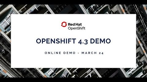 Red Hat OpenShift 4.3 Demo with Shadow-Soft