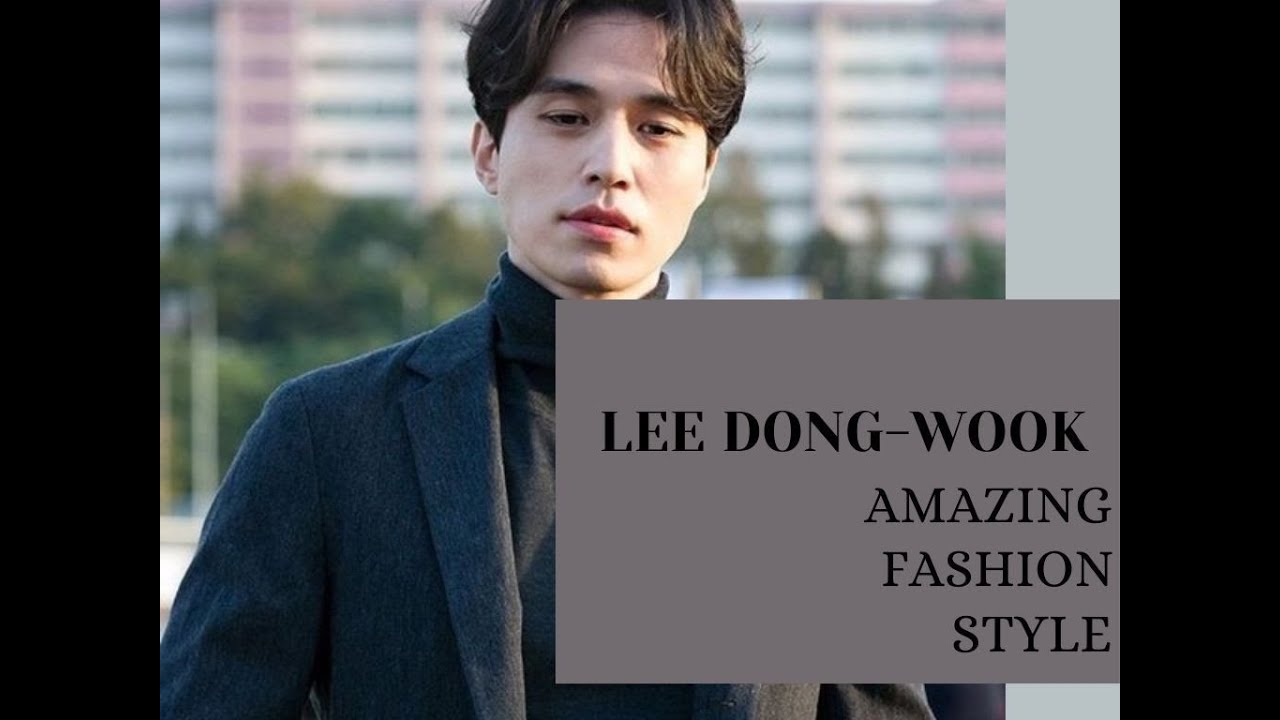 Lee Dong Wook Amazing Fashion Style - YouTube