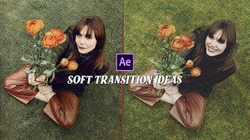Soft transition ideas for when you