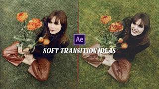 Soft transition ideas for when you're stuck! || After Effects