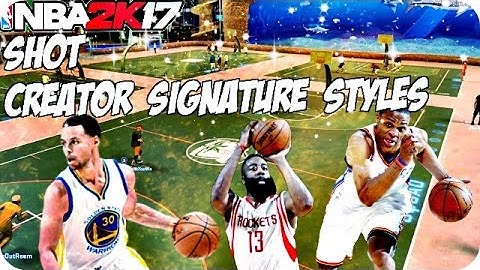 BEST SIGNATURE STYLES FOR SHOT CREATORS NBA 2K17