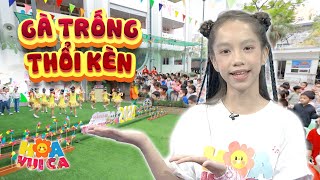 Ò Ó O Gà Trống Thổi Kèn Đã Đến Trường Các Bạn Nhỏ Rồi Đây Hoa Vui Ca