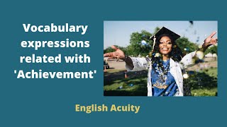 | vocabulary expressions related with achievement |