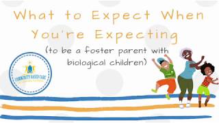 What To Expect When You're Expecting: Fostering with Biological Children