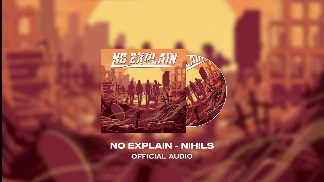 NO EXPLAIN - Nihils (Official Audio)