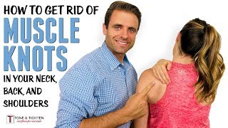 How to get rid of muscle knots in your neck, traps, shoulders, and back