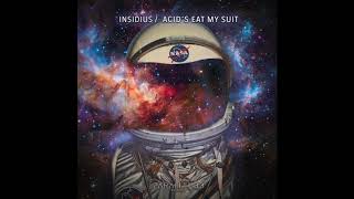 Insidius - Acid's Eat My Suit (Original Mix)