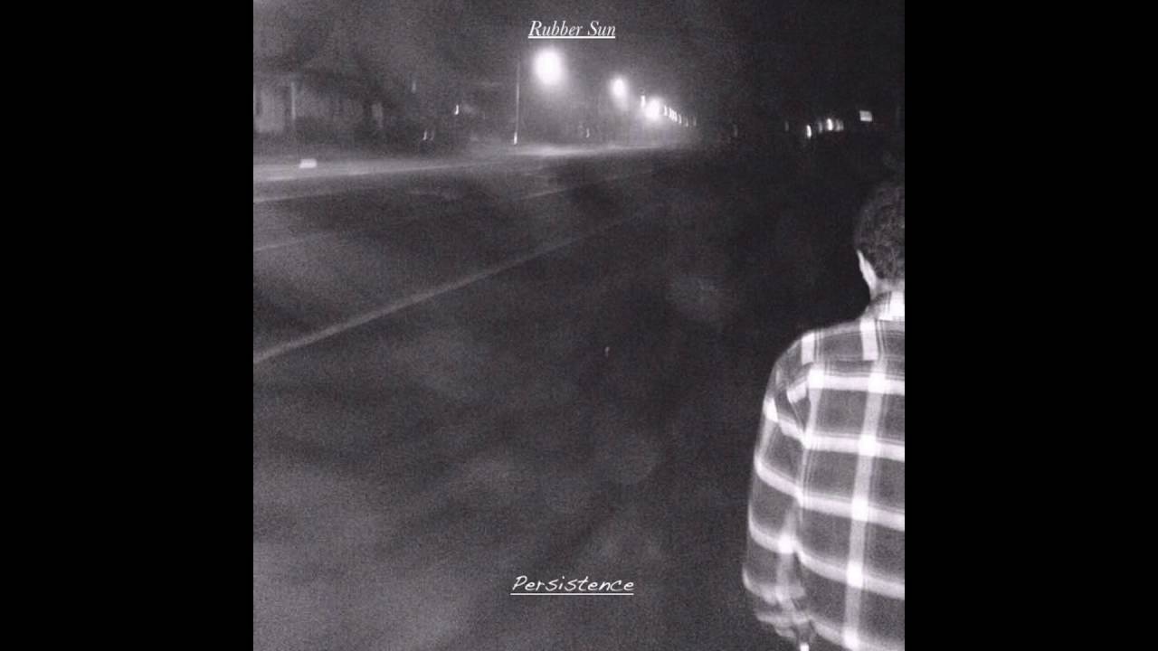 Rubber Sun Persistence (full EP) YouTube