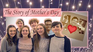 THE STORY OF MOTHERS DAY