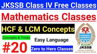 #20 HCF & LCM Concepts and Tricks || JKSSB Class IV Vacancy Free Classes | JKSSB Mathematics |  