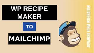 WP Recipe Maker to Mailchimp Integration Tutorial | AFI
