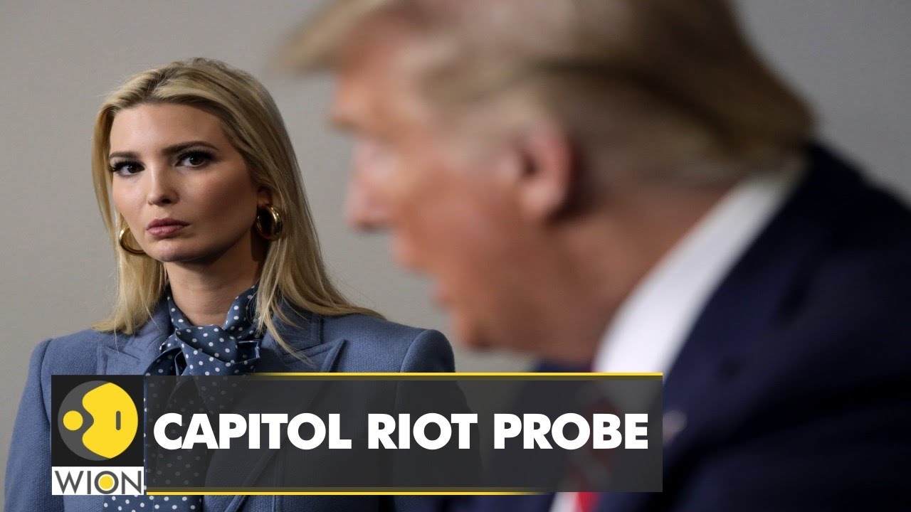 United States: Ivanka Trump testifies in capitol riot probe | Latest World English News | WION