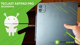 RECENSIONE Teclast ArtPad Pro: il tablet creativo che sfida i giganti