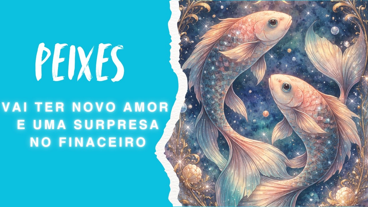 Peixes - Feliz Aniversário 🎂🎁 🥂ALEGRIA é a Palavra de Ordem Para Esse Novo Ciclo