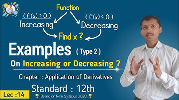 If function is increasing and decreasing then find the value of X, Example type 2, By Nitin Sir