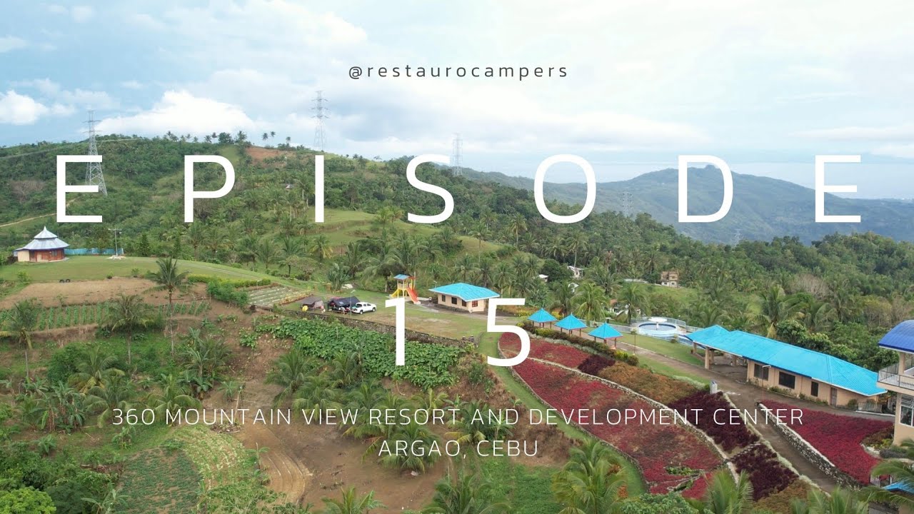 Episode 15 - 360 Mountain View Resort, Argao | First Car Camp Adventure of our New Rig