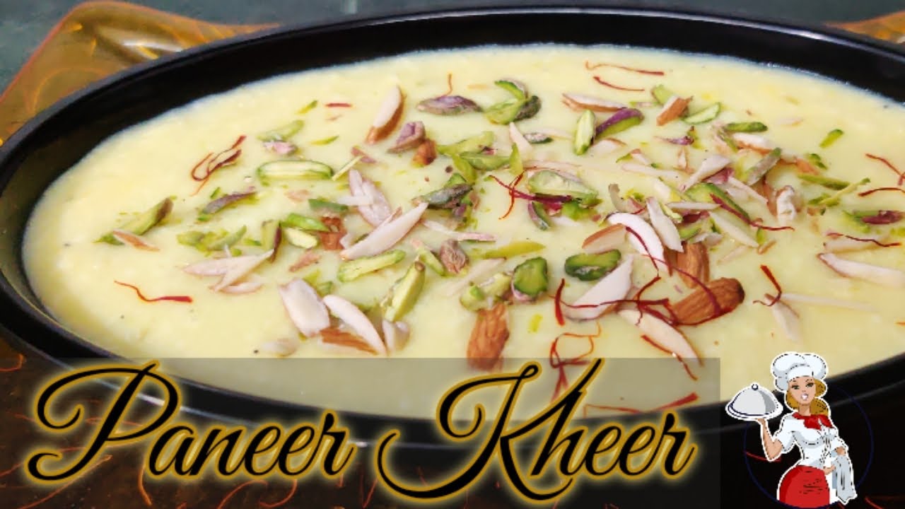 Paneer kheer | पनीर की खीर | पनीर फिरनी | छैना खीर | Chena kheer - YouTube