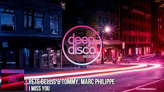 Pete Bellis & Tommy, Marc Philippe - I Miss You Resimi