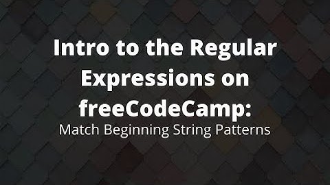 Match Beginning String Patterns, Regex Tutorials