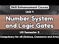 Number System & Logic Gates Explained | SEC 1 Unit 4 | Computer Fundamentals Course #computerbasics
