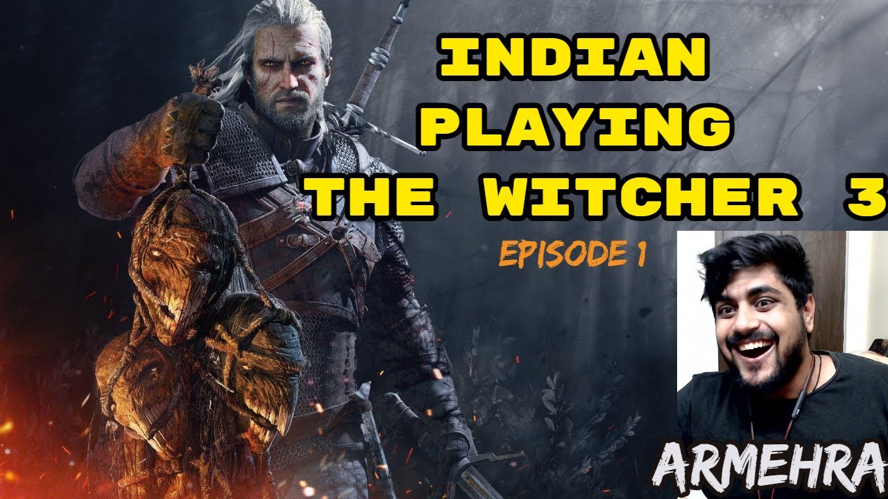 Indian Play The Witcher 3: Wild Hunt | The Witcher 3 Episode 1 | Hindi ...