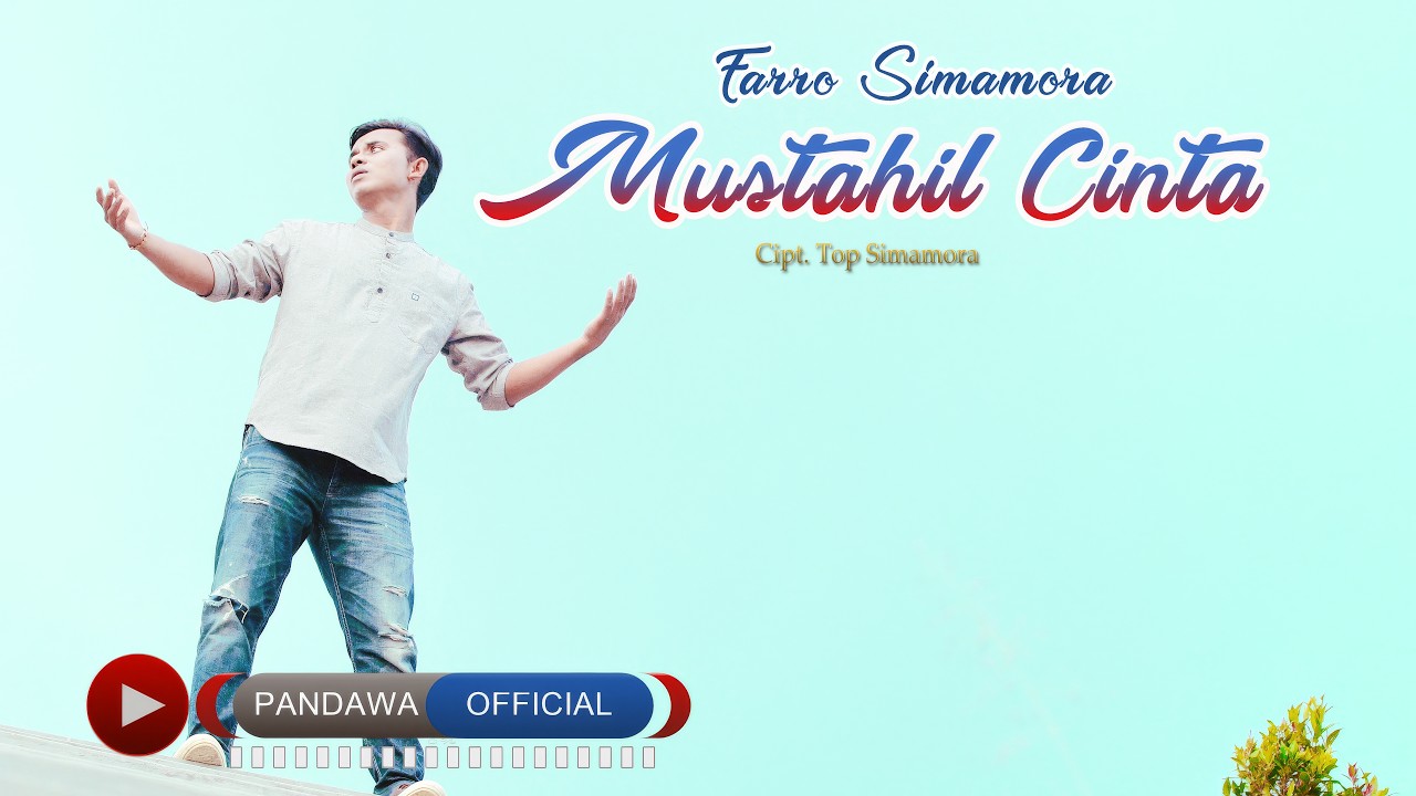 Farro Simamora - Mustahil Cinta (Official Music Video)