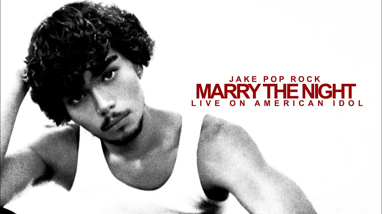 Jake Pop Rock - Marry The Night (Live On American Idol) - YouTube