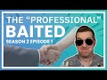 The “Professional” Scammer - Baited S2 Ep. 1