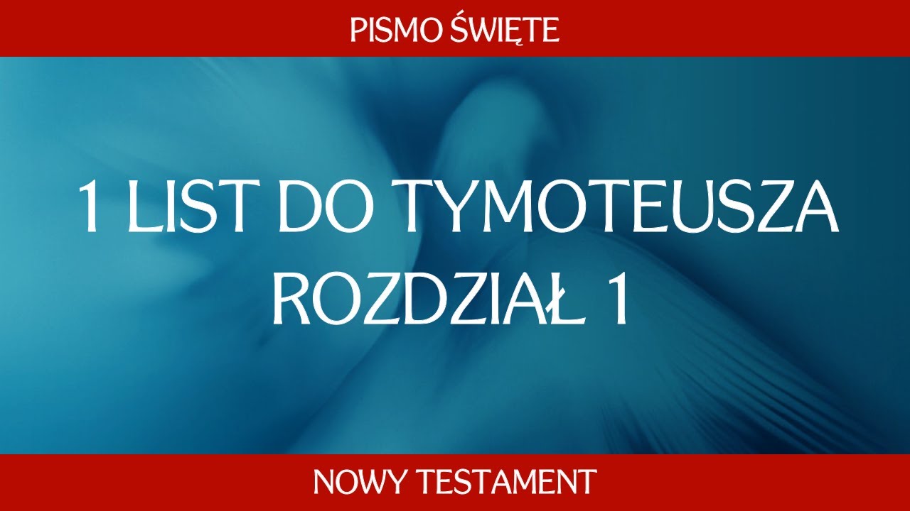 1 List do Tymoteusza - Rozdział 1 - YouTube