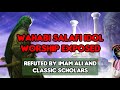 Wahabi salafi idol worship exposed  refuted by imam ali and classical scholars