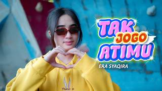 Download lagu Era Syaqira - TAK JOGO ATIMU   ||   HIP HOP DANGDUT VERSION