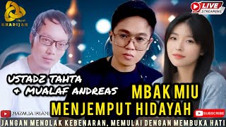 GADIS KRISTEN CANTIK MIU BELAJAR ISLAM KE USTADZ TAHTA | KHADIJAH