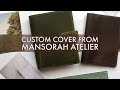 Custom Leather Cover from Mansorah Atelier