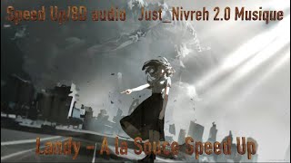 Landy - A la Source (Speed Up)