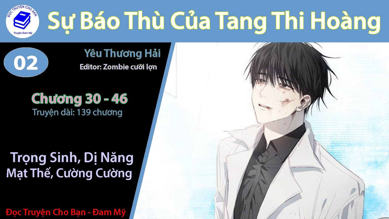 Tập 2 | Sự Báo Thù Của Tang Thi Hoàng | Trọng Sinh, Dị Năng, Mạt Thế, Cường Cường