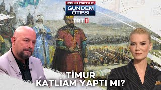 Timur ele geçirdiği şehirlerde neler yaptı? - Gündem Ötesi 163.Bölüm