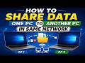 How to Share Data Between Two PCs-Same Network, Easily Share Files Between Two Computers-LAN Network