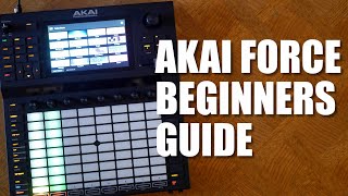 AKAI Force 3.0.5 - How To Make Your First Beat(beginners guide)