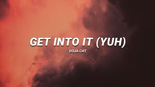 doja cat - get into it (yuh) | slowed & reverb (lyrics)