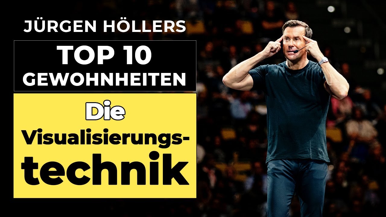 Jürgen Höllers Top 10 Gewohnheiten: Die Visualisierungstechnik (6/10)