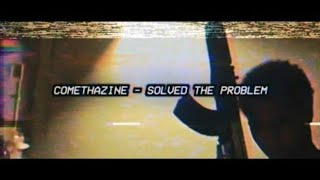 COMETHAZINE - SOLVED THE PROBLEM Profile