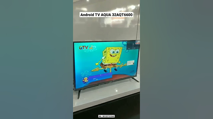 Unboxing Android TV Aqua 32 inch 32AQT6600 ✅