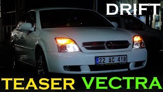 Opel Vectra C - Drift -Teaser Tatar Cengi̇z