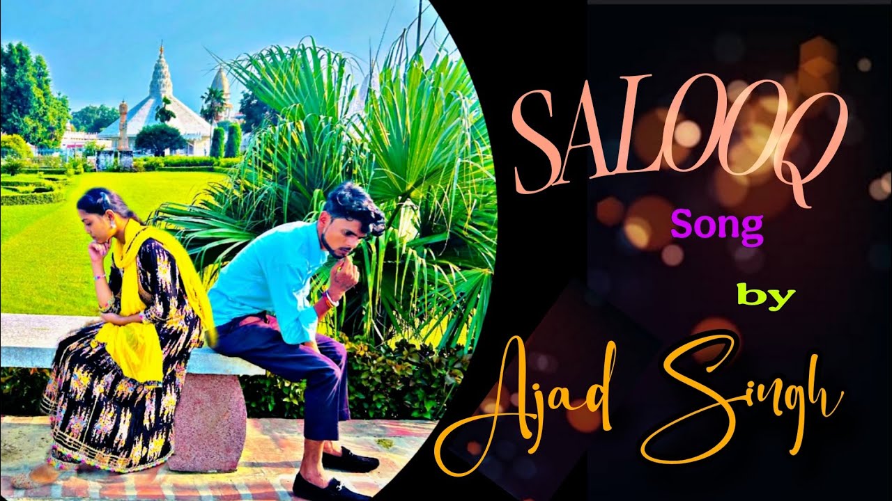 Salooq ❤️- By Ajad Singh ! Sunakshi !! B Praak !   Moh Move Song 👌