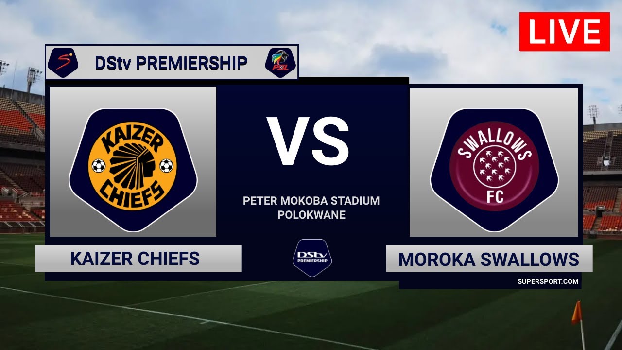 Kaizer Chiefs vs Moroka Swallows | DStv Premiership 2022-23 - YouTube