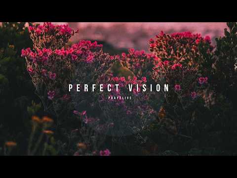 Perfect Vision // Instrumental Worship Soaking in His Presence