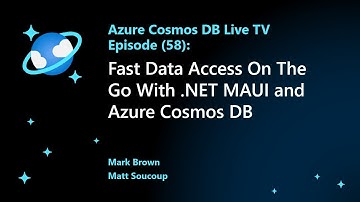 Fast Data Access On The Go With .NET MAUI and Azure Cosmos DB - Ep 58