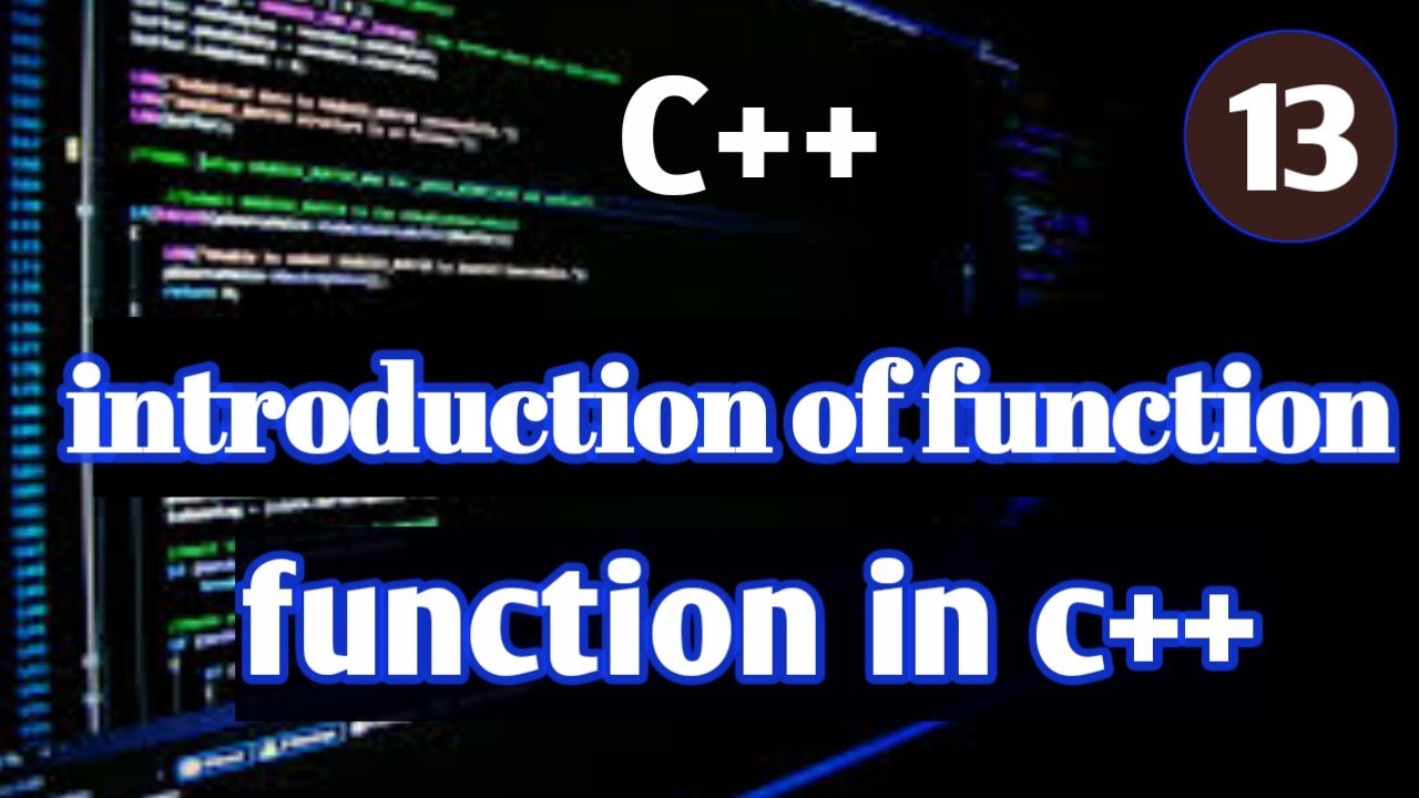 #13 toturial of function|how to use function in c++ |function in c++ ...